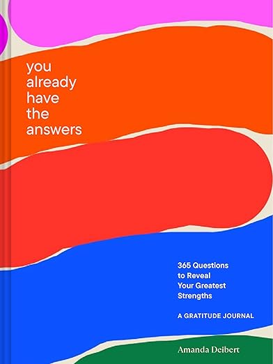 You Already Have The Answers: A Gratitude Journal